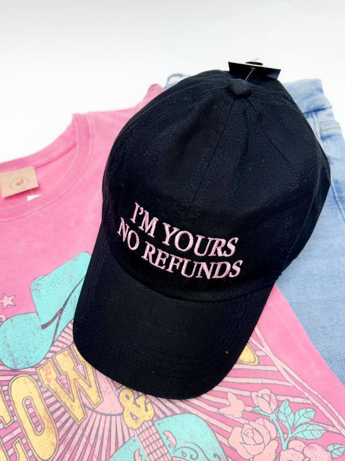 I’m Yours No Refunds Hat Black