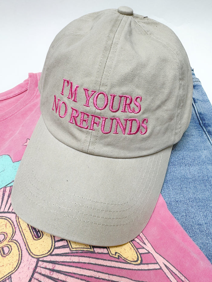 I’m Yours No Refunds Hat Tan